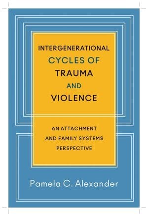 Intergenerational Cycles of Trauma and Violence