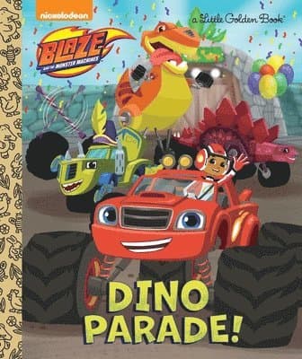 Dino Parade! (Blaze and the Monster Machines)