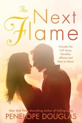 Omslag till boken The Next Flame: Includes the Fall Away Novellas Aflame and Next to Never av Penelope Douglas