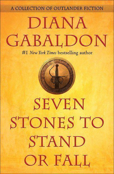 Seven Stones to Stand or Fall: A Collection of Outlander Fiction