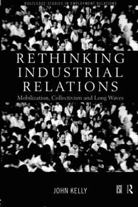 Rethinking Industrial Relations