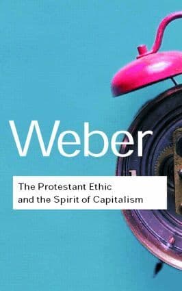 Protestant Ethic and the Spirit of Capitalism