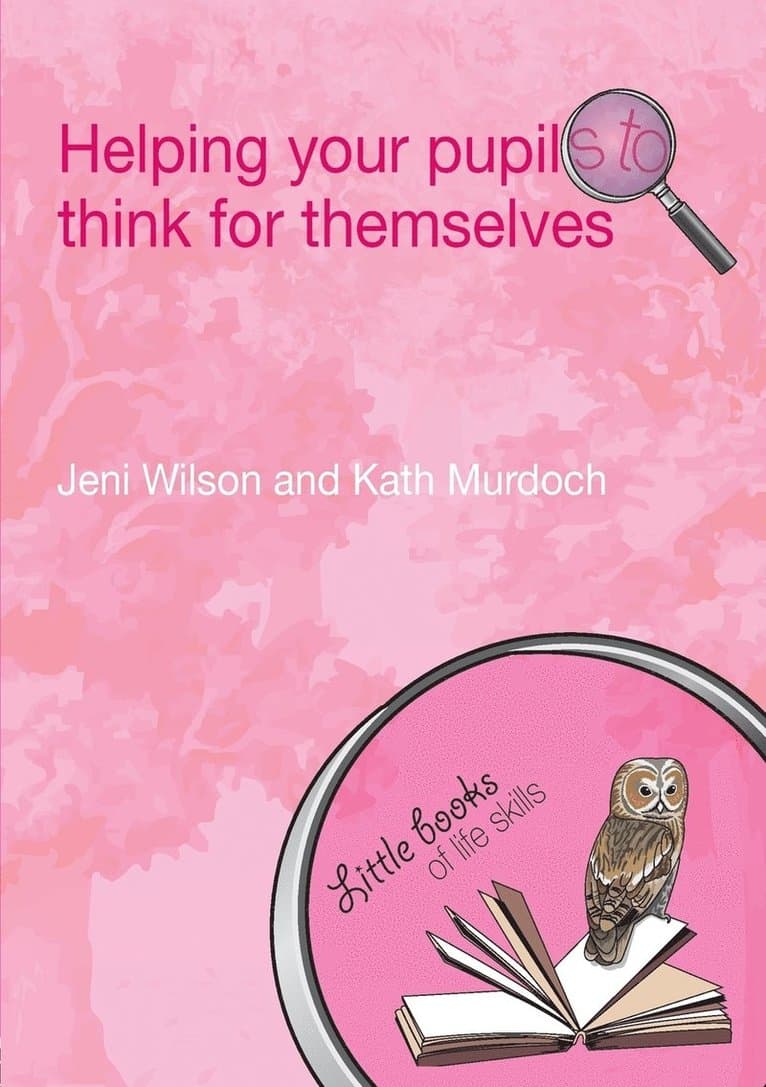 Helping your Pupils to Think for Themselves