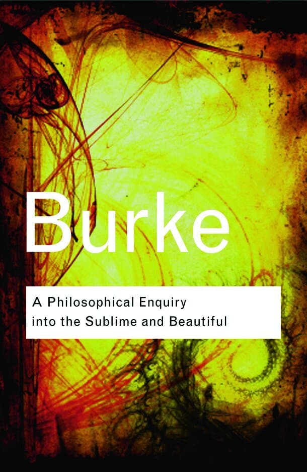 Philosophical Enquiry Into the Sublime and Beautiful