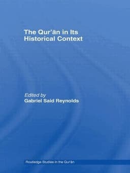 Qur'an in its Historical Context