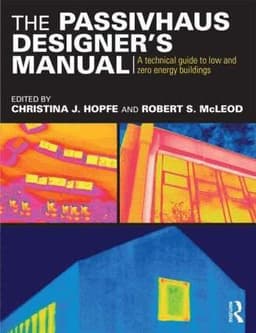 Passivhaus Designer’s Manual