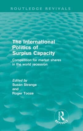 International Politics of Surplus Capacity (Routledge Revivals)