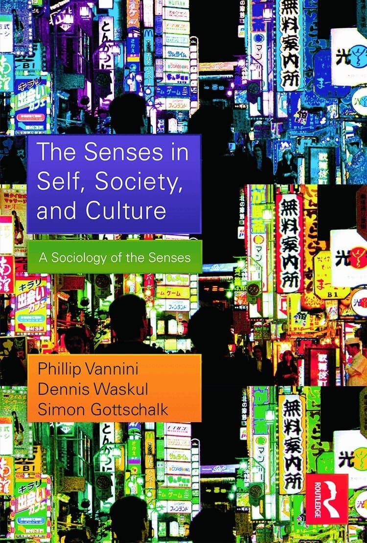 Senses in Self, Society, and Culture