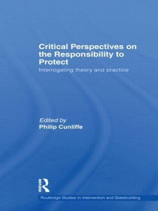 Critical Perspectives on the Responsibility to Protect