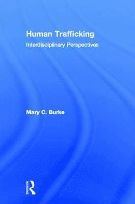 Human Trafficking: Interdisciplinary Perspectives