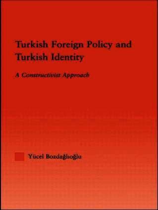 Turkish Foreign Policy and Turkish Identity