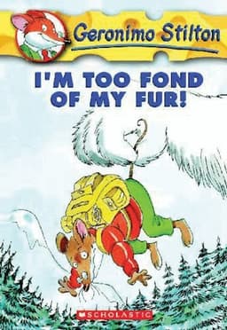 I'M Too Fond of My Fur! (Geronimo Stilton #4)