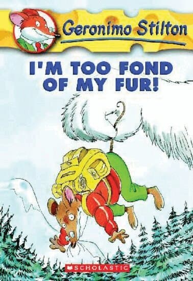 I'M Too Fond of My Fur! (Geronimo Stilton #4)