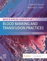 Basic & Applied Concepts of Blood Banking and Transfusion Practices