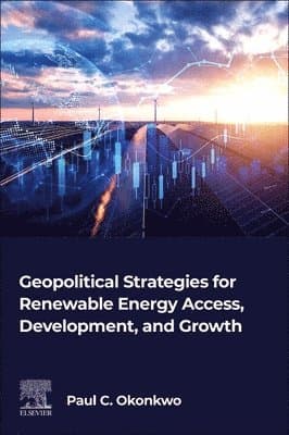 Geopolitical Strategies for Renewable Energy Access, Development, and Growth