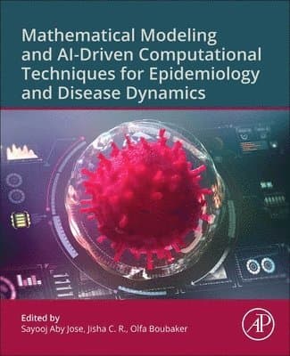 Mathematical Modeling and AI-Driven Computational Techniques for Epidemiology and Disease Dynamics