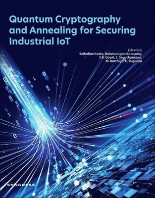 Quantum Cryptography and Annealing for Securing Industrial IoT