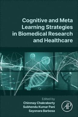 Cognitive and Meta Learning Strategies in Biomedical Research and Healthcare