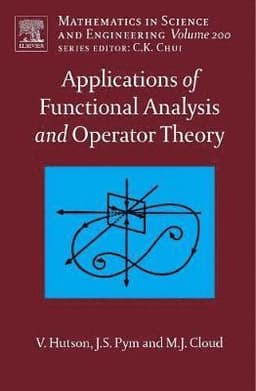 Applications of Functional Analysis and Operator Theory