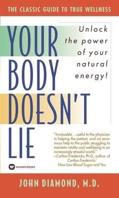 Your Body Doesn't Lie : Unlock the Power of Your Natural Energy!