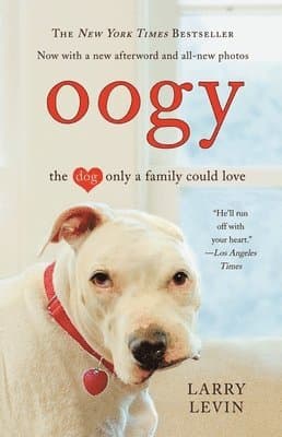 Oogy: The Dog Only a Family Could Love