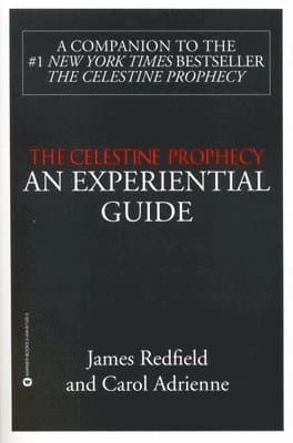 The Celestine Prophecy: An Experiential Guide
