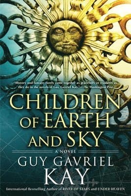Omslag till boken Children of Earth and Sky av Guy Gavriel Kay