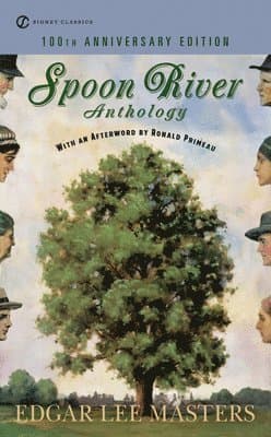 Spoon River Anthology: 100th Anniversary Edition