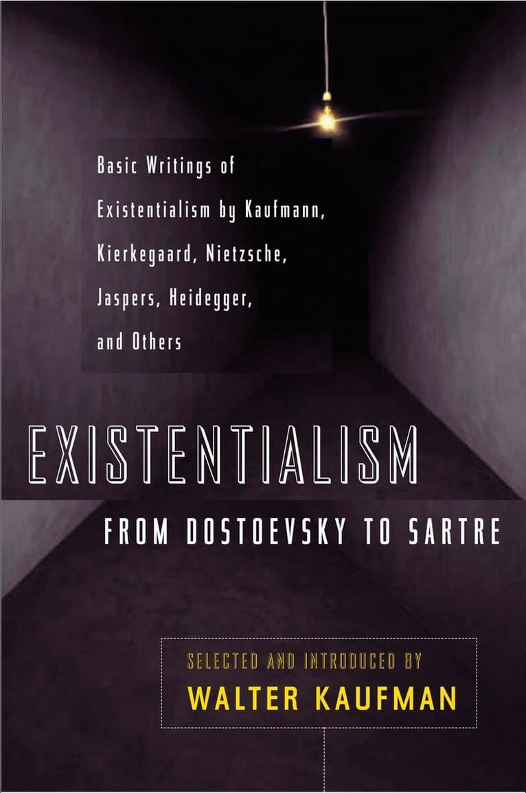 Existentialism from Dostoevsky to Sartre
