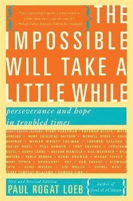 The Impossible Will Take a Little While (Second Edition)