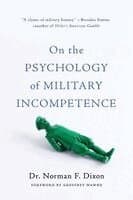 On the Psychology of Military Incompetence