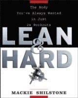 Lean and Hard: The Body Youve Always Wanted in Just 24 Workouts