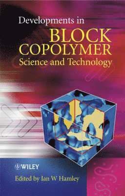 Developments in Block Copolymer Science and Technology