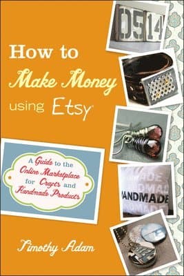How to Make Money Using Etsy