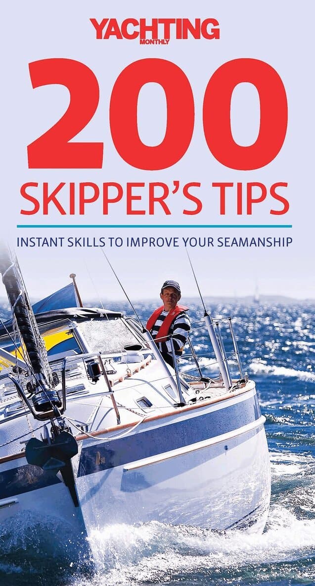 Yachting Monthly 200 Skipper's Tips