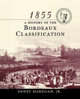 1855: A History of the Bordeaux Classification