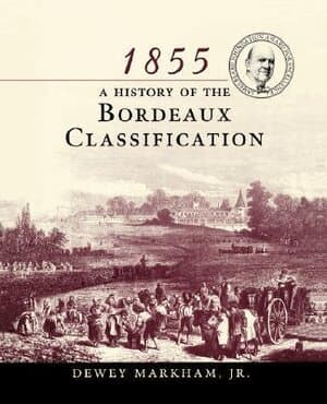 1855: A History of the Bordeaux Classification