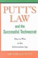 Putt's Law and the Successful Technocrat