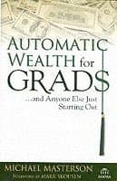 Automatic Wealth for Grads... and Anyone Else Just Starting Out