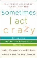 Sometimes I Act Crazy