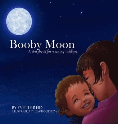 Booby Moon: A weaning book for toddlers.