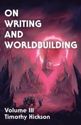 On Writing and Worldbuilding