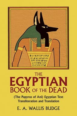 Egyptian Book of the Dead: The Papyrus of Ani