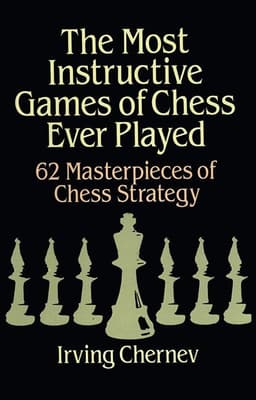 Most Instructive Games of Chess Ever Played