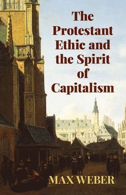 The Protestant Ethic and the Spirit