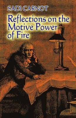 Reflections on the Motive Power of Fire
