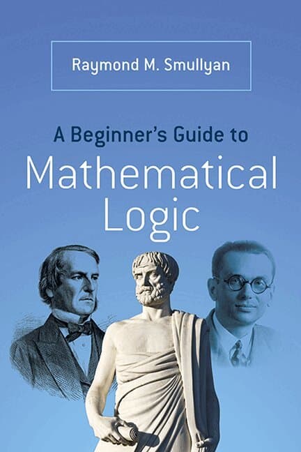 Beginner’s Guide to Mathematical Logic