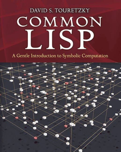 Common Lisp: A Gentle Introduction to Symbolic Computation