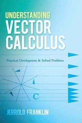 Understanding Vector Calculus