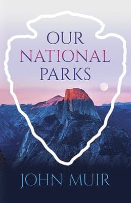 Our National Parks
